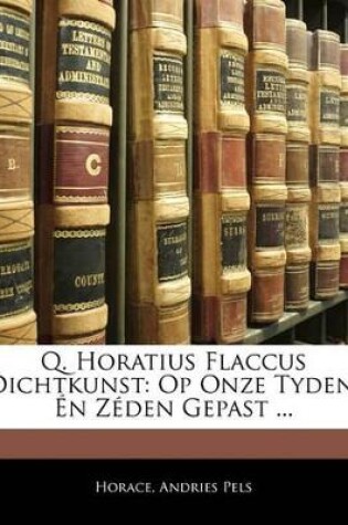 Cover of Q. Horatius Flaccus Dichtkunst