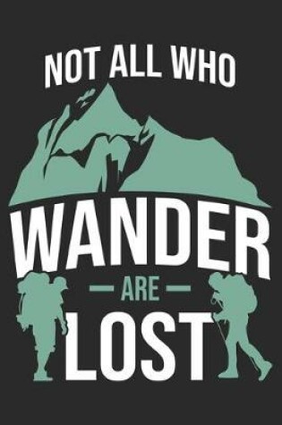 Cover of Not All Who Wander Are Lost