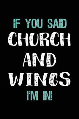 Book cover for If You Said Church and Wings I'm in