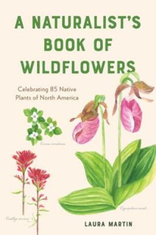 Cover of A Naturalist's Book of Wildflowers