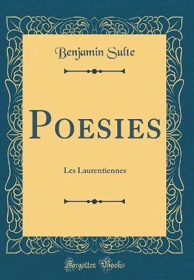 Book cover for Poesies: Les Laurentiennes (Classic Reprint)