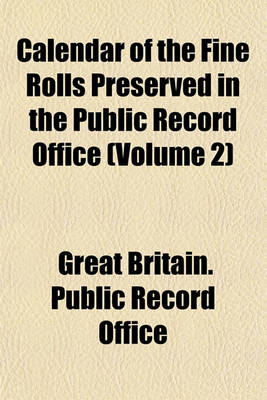 Book cover for Calendar of the Fine Rolls Preserved in the Public Record Office (Volume 2)