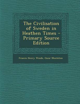 Book cover for The Civilisation of Sweden in Heathen Times