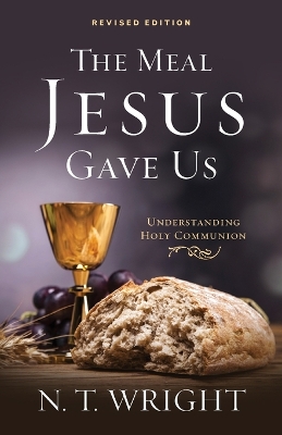 Book cover for The Meal Jesus Gave Us, Revised Edition