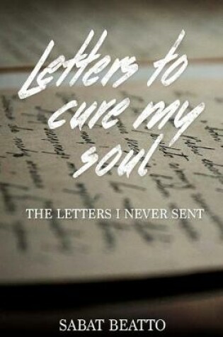 Cover of Letters to cure my soul