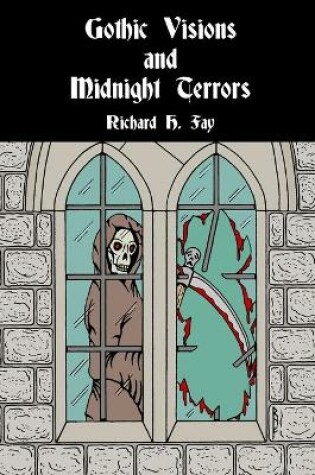 Cover of Gothic Visions and Midnight Terrors