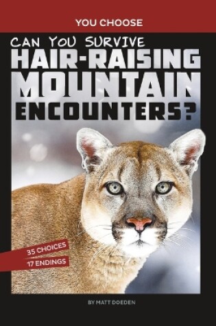 Cover of Can You Survive Hair-Raising Mountain Encounters?
