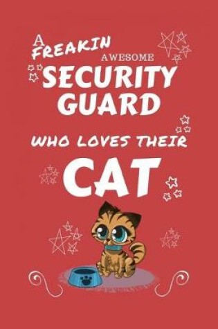 Cover of A Freakin Awesome Security Guard Who Loves Their Cat