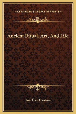 Book cover for Ancient Ritual, Art, And Life