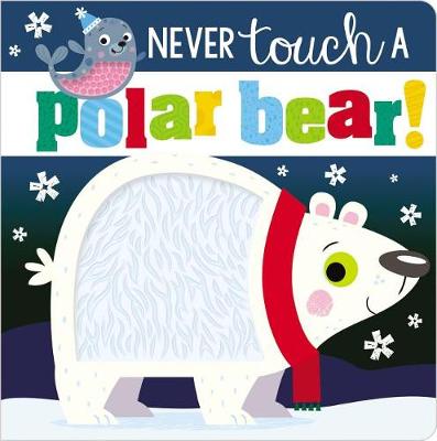 Book cover for Never Touch a Polar Bear