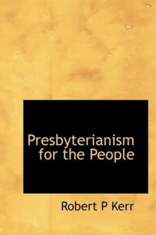 Cover of Presbyterianism for the People