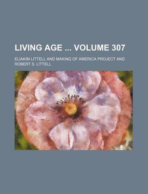 Book cover for Living Age Volume 307