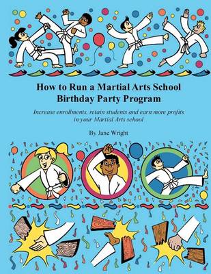 Book cover for How to Run a Martial Arts School Birthday Party Program