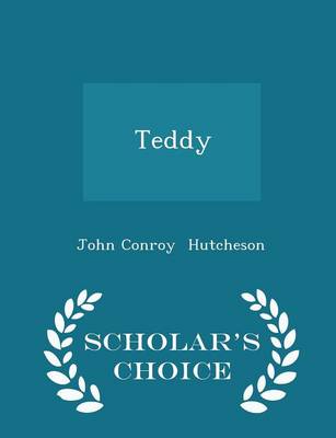 Book cover for Teddy - Scholar's Choice Edition