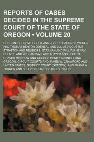 Cover of Reports of Cases Decided in the Supreme Court of the State of Oregon (Volume 20)