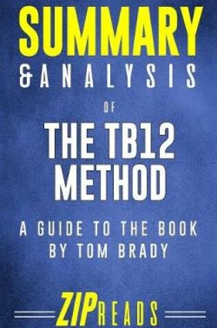 Cover of Summary & Analysis of The TB12 Method