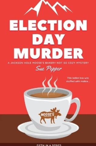 Cover of Election Day Murder