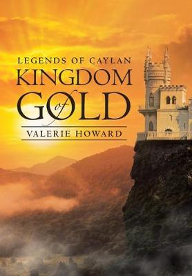 Book cover for Legends of Caylan Kingdom of Gold