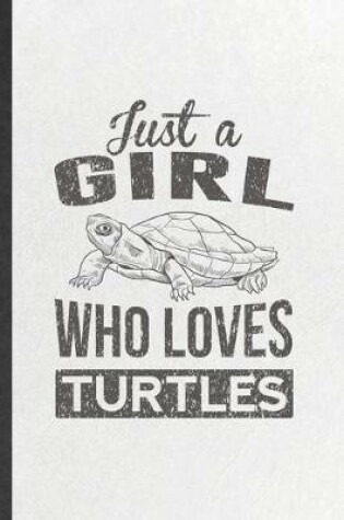 Cover of Just a Girl Who Loves Turtles