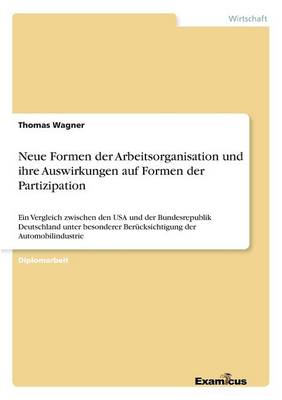 Book cover for Neue Formen der Arbeitsorganisation und ihre Auswirkungen auf Formen der Partizipation