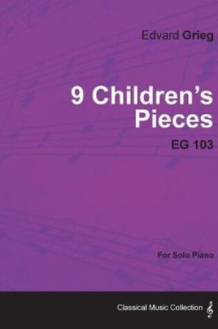 Cover of 9 Children's Pieces EG 103 - For Solo Piano