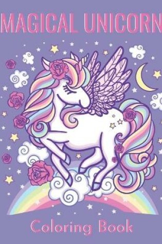 Cover of Magical Unicorn Coloring Book