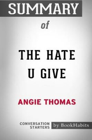 Cover of Summary of The Hate U Give by Angie Thomas