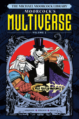 Cover of The Michael Moorcock Library The Multiverse Vol.2