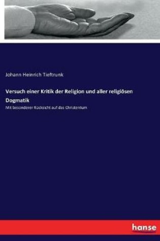 Cover of Versuch einer Kritik der Religion und aller religioesen Dogmatik