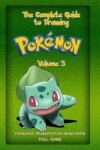 Book cover for The Complete Guide To Drawing Pokemon Volume 3