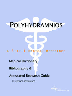 Book cover for Polyhydramnios - A Medical Dictionary, Bibliography, and Annotated Research Guide to Internet References