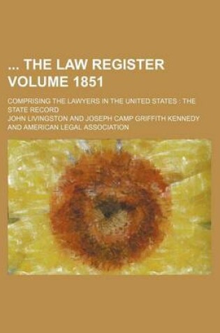 Cover of The Law Register; Comprising the Lawyers in the United States