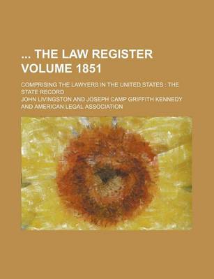 Book cover for The Law Register; Comprising the Lawyers in the United States