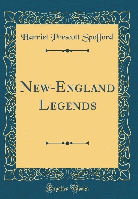 Book cover for New-England Legends (Classic Reprint)