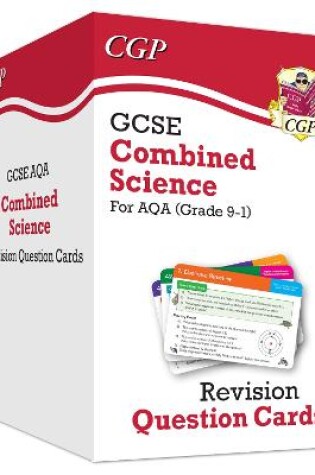 Cover of GCSE Combined Science AQA Revision Question Cards: All-in-one Biology, Chemistry & Physics