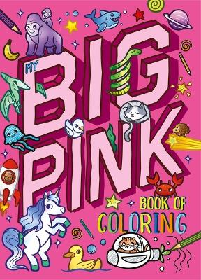 Book cover for My My Big Pink Book of Coloring