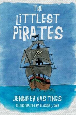 Cover of The Littlest Pirates