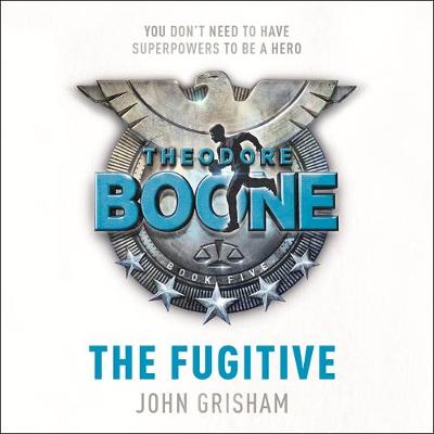 Book cover for Theodore Boone: The Fugitive