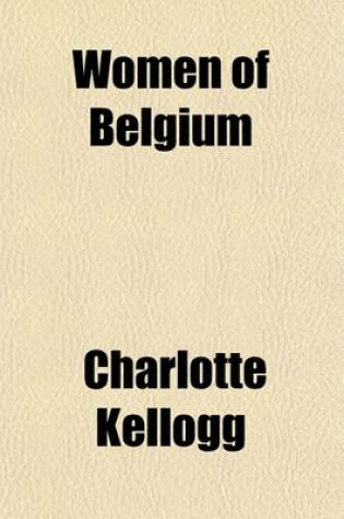 Cover of Women of Belgium (Volume 638); Turning Tragedy to Triumph