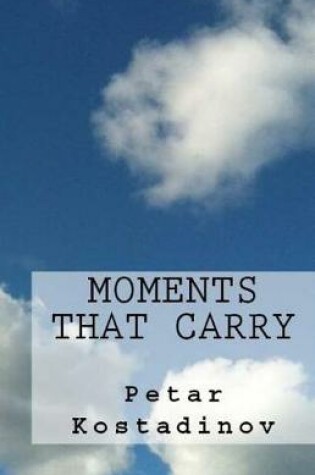 Cover of Moments That Carry