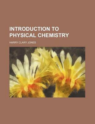 Book cover for Introduction to Physical Chemistry