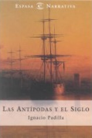 Cover of Las Antipodas y el Siglo