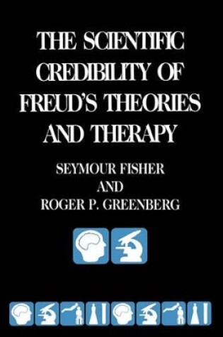 Cover of The Scientific Credibility of Freud's Theories and Therapy