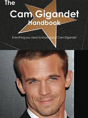 Book cover for The CAM Gigandet Handbook - Everything You Need to Know about CAM Gigandet