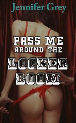 Cover of Pass Me around the Locker Room