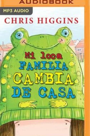 Cover of Mi Loca Familia Cambia de Casa