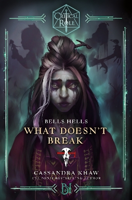 Book cover for Critical Role: Bells Hells - What Doesn't Break