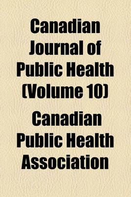 Book cover for Canadian Journal of Public Health (Volume 10)