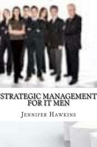 Cover of Strategic Management for It Men