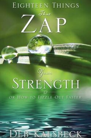 Cover of Eighteen Things That Zap Your Strength